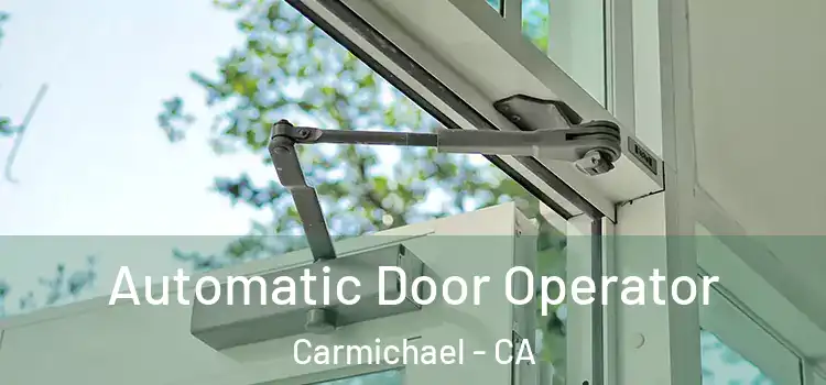 Automatic Door Operator Carmichael - CA