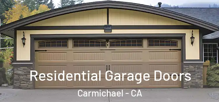  Residential Garage Doors Carmichael - CA